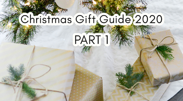 Christmas Gift Guide 2020 - Part 1
